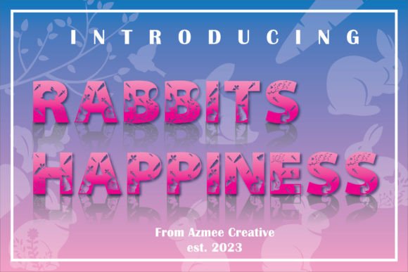 Finding Your Style with the Rabbit s Happiness Font