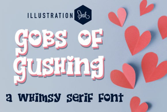 Gobs of Gushing: A Whimsical Font for Your Handmade Projects
