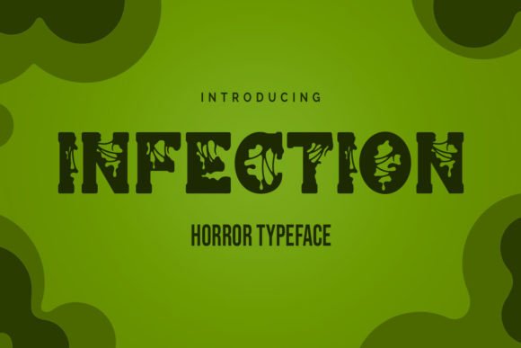 The Infection Font: A Design Power Tool for Horror & Halloween Campaigns
